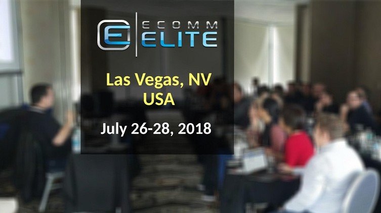 Ecomm Elite ETC Live 2018