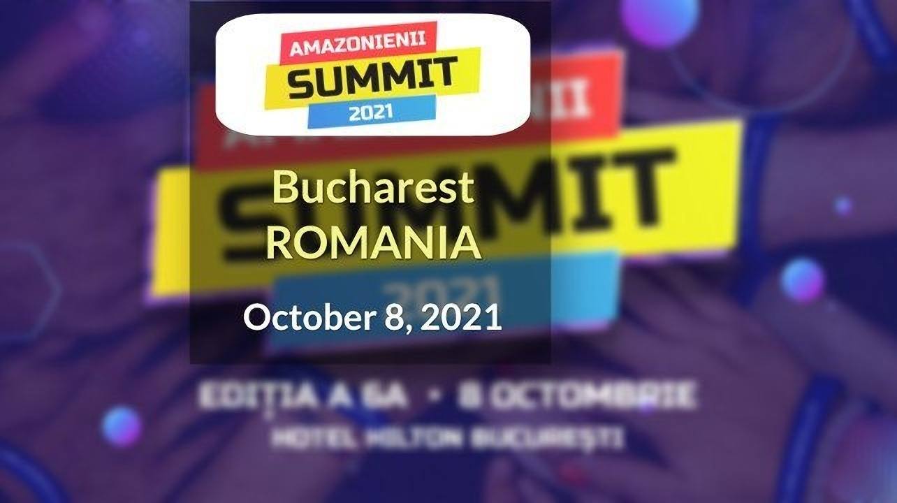 Amazonienii Summit 2021, Bucharest, RO