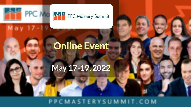 PPC Mastery Summit 2022