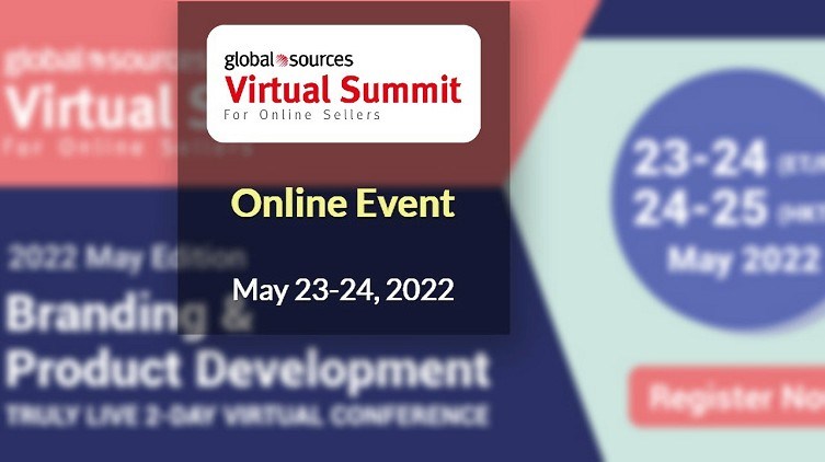 Global Sources Virtual Summit 2022 May