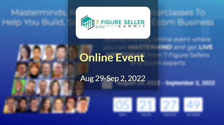 7 Figure Seller Summit 2022 August