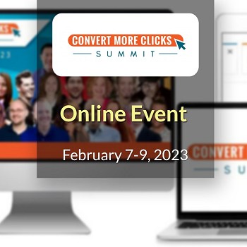 Convert More Clicks Summit 2023