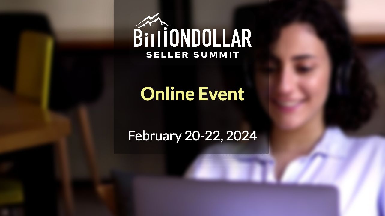 Billion Dollar Seller Summit Online 2024, Online