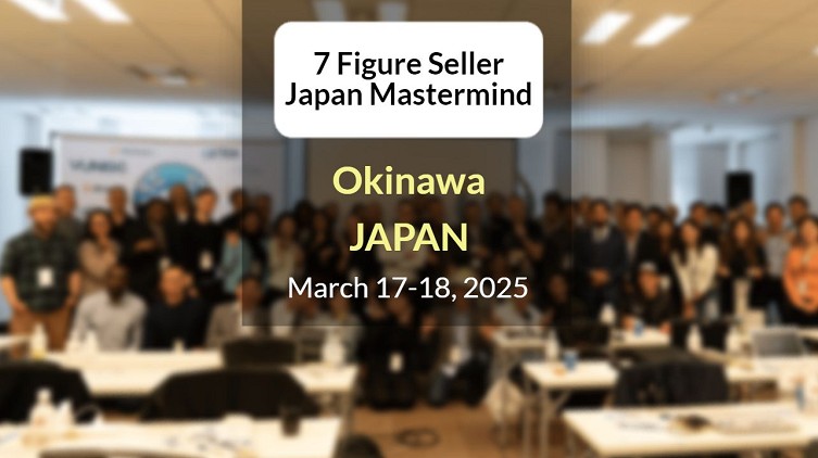 7 Figure Seller Japan Mastermind 2025