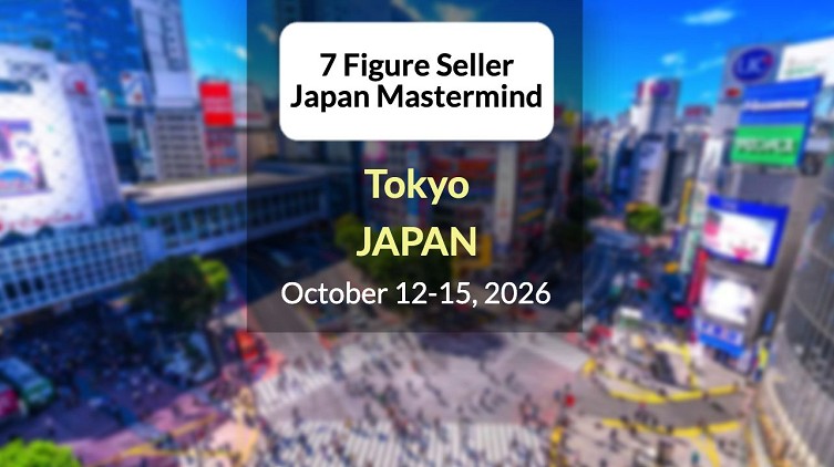 7 Figure Seller Japan Mastermind 2026