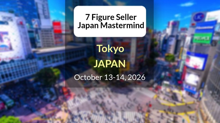 7 Figure Seller Japan Mastermind 2026